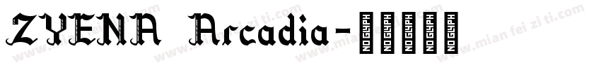 ZYENA Arcadia字体转换